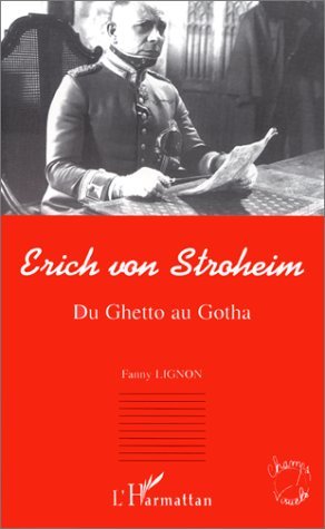 ERICH VON STROHEIM, Du Ghetto au Gotha (9782738474230-front-cover)