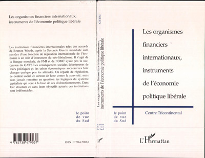 LES ORGANISMES FINANCIERS INTERNATIONAUX, INSTRUMENTS DE L'ECONOMIE POLITIQUE LIBERALE (9782738479037-front-cover)