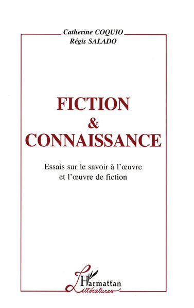 Fiction et Connaissance, Essai sur le savoir à l'oeuvre et l'oeuvre de fiction (9782738470652-front-cover)