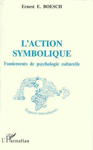 L'Action symbolique, Fondements de psychologie culturelle (9782738439291-front-cover)