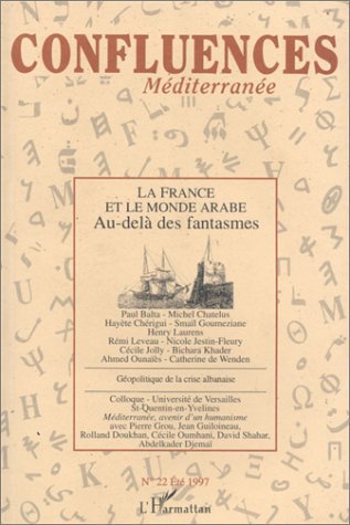 Confluences Méditerranée, La France et le monde arabe, Au-delà des fantasmes (9782738455758-front-cover)