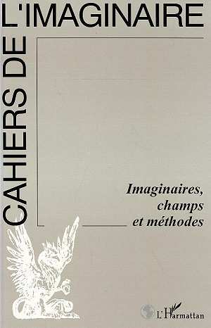 Cahiers de l'Imaginaire, Imaginaires, champs et méthodes (9782738439222-front-cover)