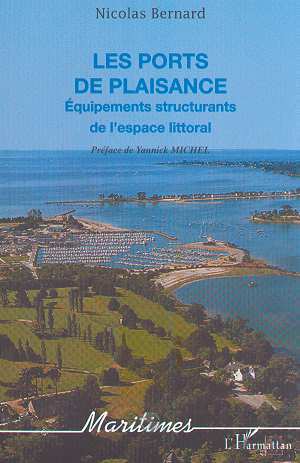 LES PORTS DE PLAISANCE, Equipements structurants de l'espace littoral (9782738497161-front-cover)