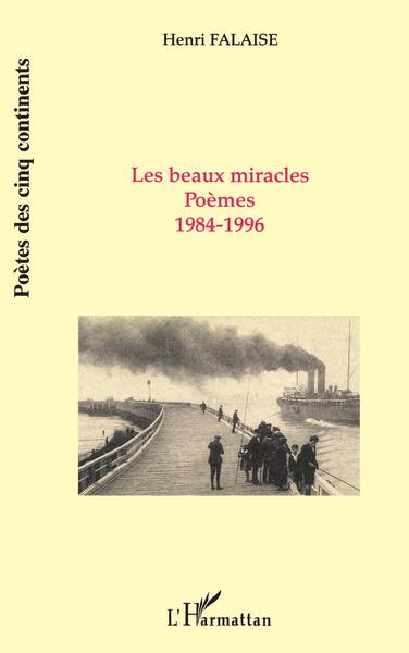 Les beaux miracles, poèmes, 1984-1996 (9782738453631-front-cover)