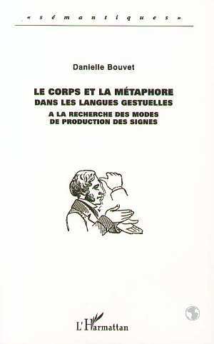 LE CORPS ET LA MÉTAPHORE DANS LES LANGUES GESTUELLES (9782738448729-front-cover)