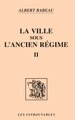 La ville sous l'ancien régime (Volume 2) (9782738457202-front-cover)