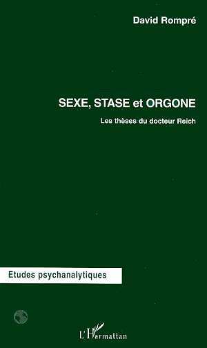SEXE, STASE ET ORGONE, Les thèses du docteur Reich (9782738485519-front-cover)