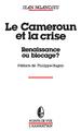 Le Cameroun et la crise, renaissance ou blocage (9782738400888-front-cover)