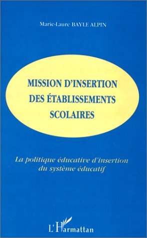 MISSION D'INSERTION DES ÉTABLISSEMENTS SCOLAIRES, La politique éducative d'insertion du système éducatif (9782738488282-front-cover)