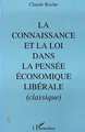 La connaissance et la loi dans la pensée économique libérale classique, 430 (9782738422095-front-cover)