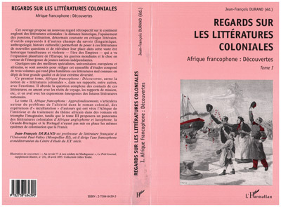REGARDS SUR LES LITTERATURES COLONIALES, Afrique francophone : Découvertes - Tome I (9782738484390-front-cover)