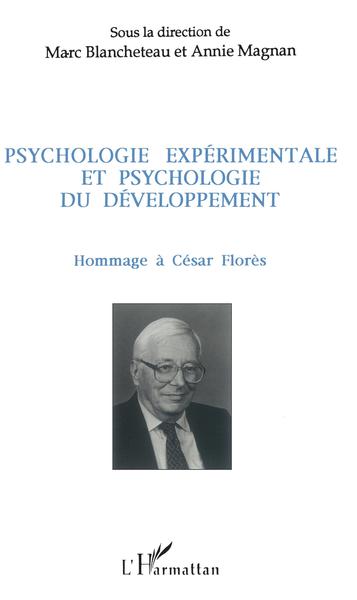 Psychologie expérimentée et psychologie du développement, (Hommage à César Florès) (9782738426758-front-cover)