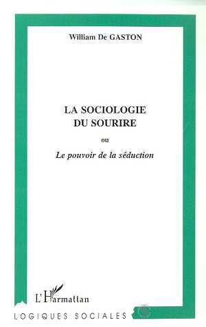 LA SOCIOLOGIE DU SOURIRE ou Le pouvoir de la séduction (9782738495372-front-cover)