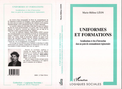 UNIFORMES ET FORMATIONS, Socialisation et rites d'interaction dans un poste de commandement régimentaire (9782738475398-front-cover)