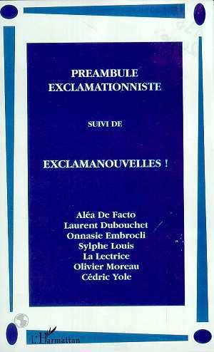 PREAMBULE EXCLAMATIONNISTE SUIVI DE EXCLAMANOUVELLES ! (9782738493057-front-cover)
