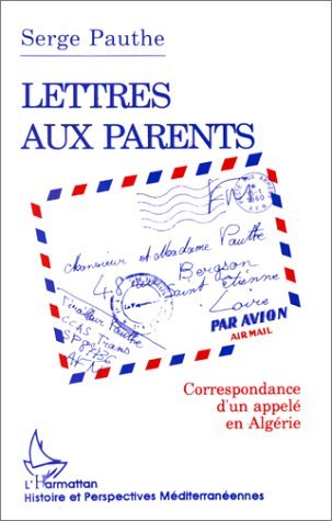 Lettre aux parents, Correspondance d'un appelé en Algérie (9782738418739-front-cover)