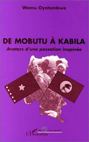 MOBUTU (DE) A KABILA, Avatars d'une passion inopinée (9782738473400-front-cover)