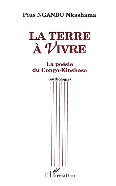 La terre à vivre, La poésie du Congo-Kinshasa (Anthologie) (9782738421296-front-cover)