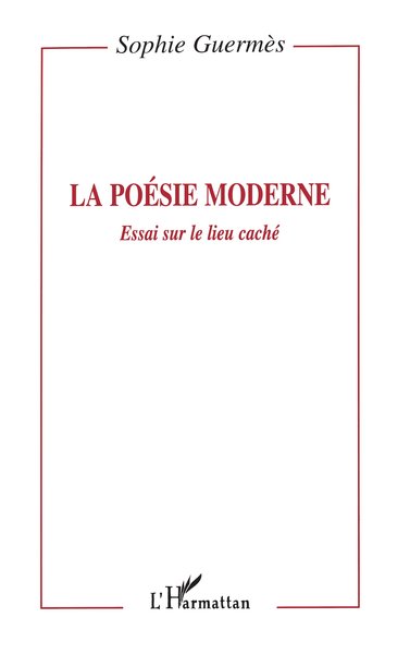 La poésie moderne, Essai sur le lieu caché (9782738474094-front-cover)