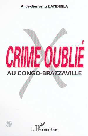 CRIME OUBLIÉ AU CONGO-BRAZZAVILLE (9782738497796-front-cover)