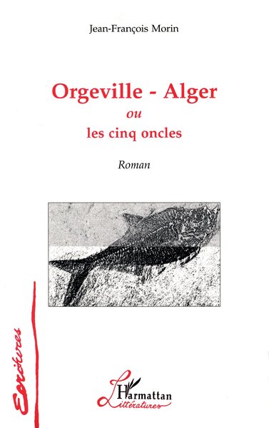 Orgeville-Alger ou les cinq oncles (9782738464453-front-cover)
