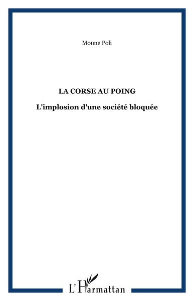La Corse au poing, L'implosion d'une société bloquée (9782738410245-front-cover)