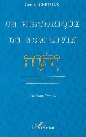 UN HISTORIQUE DU NOM DIVIN, Un Nom Encens (9782738480613-front-cover)