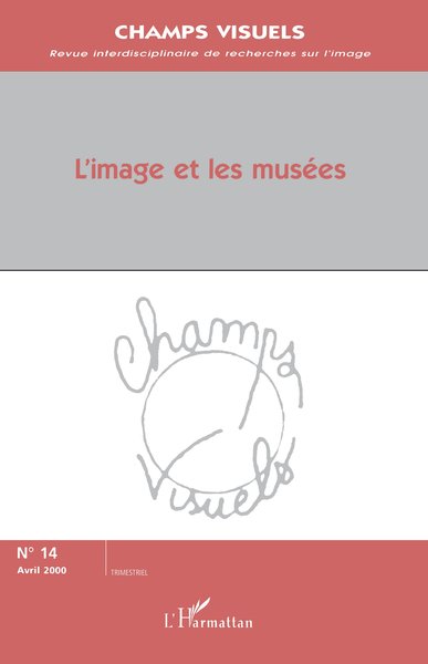 Champs de l'Audiovisuels (anciennement Champs Visuels), L'image et les musées (9782738492050-front-cover)