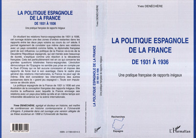 LA POLITIQUE ESPAGNOLE DE LA FRANCE DE 1931 A 1936, Une pratique française de rapports inégaux (9782738483140-front-cover)