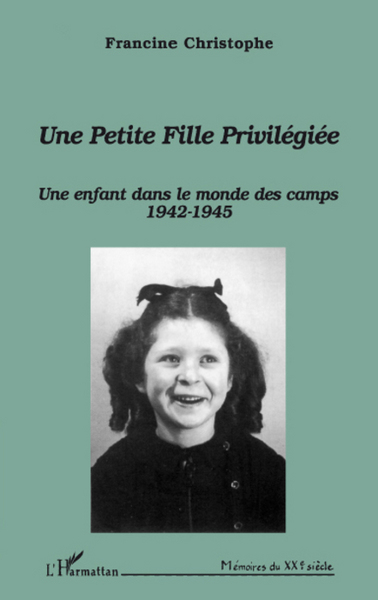 Une petite fille privilégiée, Une enfant dans le monde des camps 1942-1945 (9782738445810-front-cover)