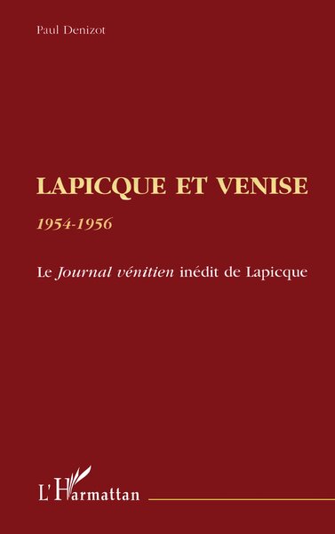 LAPICQUE ET VENISE 1954-1956, Le journal vénitien inédit de Lapicque (9782738460493-front-cover)