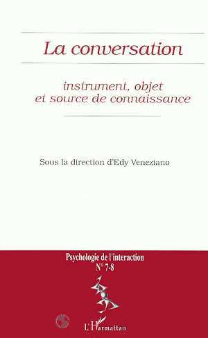 Psychologie de l'interaction, LA CONVERSATION (n°7-8), Instrument, objet et source de connaissance (9782738477163-front-cover)