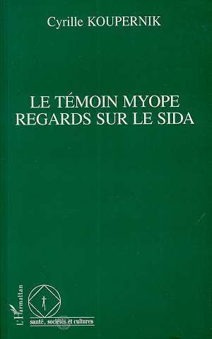 Le témoin myope, Regard sur le Sida (9782738438607-front-cover)