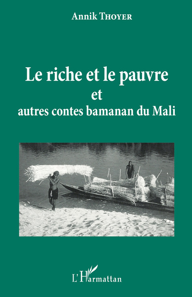 Le riche et le pauvre et autres contes Bamanan du Mali (9782738456854-front-cover)