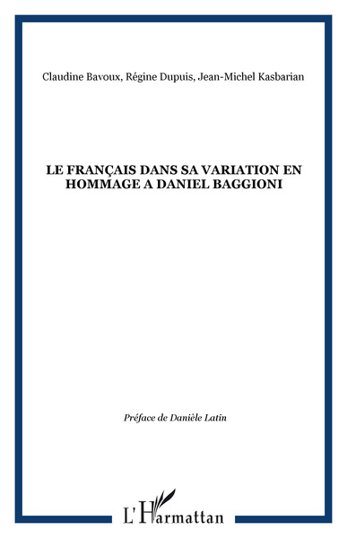LE FRANÇAIS DANS SA VARIATION EN HOMMAGE A DANIEL BAGGIONI (9782738492326-front-cover)
