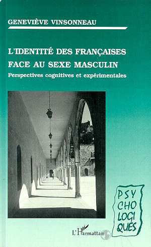 L'identité des Françaises face au sexe masculin, Perspectives cognitives et expérimentales (9782738450227-front-cover)