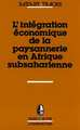 L'intégration économique de la paysannerie en Afrique subsaharienne (9782738404718-front-cover)