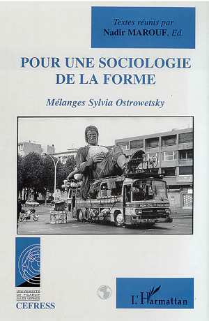 POUR UNE SOCIOLOGIE DE LA FORME, Mélanges Sylvia Ostrowetsky (9782738486226-front-cover)