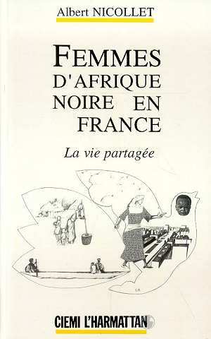 Femmes d'Afrique Noire en France, La vie partagée (9782738413413-front-cover)