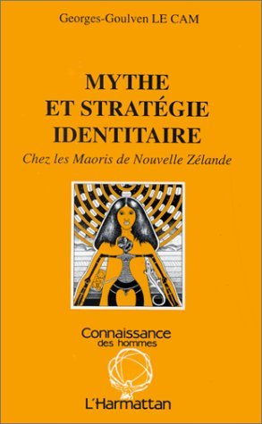 Mythe et stratégie identitaire chez les Maoris de Nouvelle-Zélande (9782738417640-front-cover)