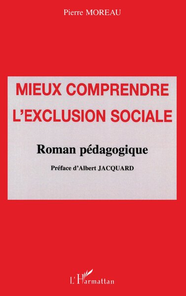 MIEUX COMPRENDRE L'EXCLUSION SOCIALE, Roman pédagogique (9782738491473-front-cover)