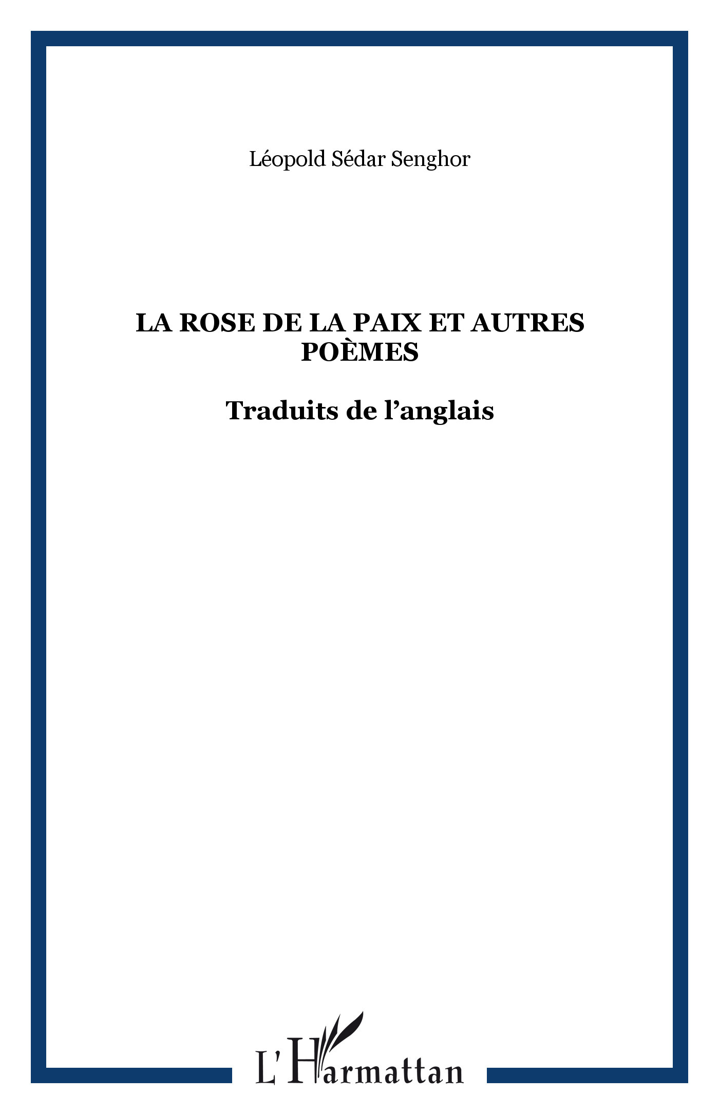 LA ROSE DE LA PAIX ET AUTRES POÈMES, Traduits de langlais (9782738499110-front-cover)