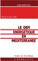 Le défi énergétique en Méditerranée (9782738411709-front-cover)