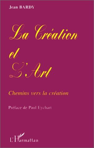 LA CRÉATION ET L'ART, Chemins vers la création (9782738488855-front-cover)