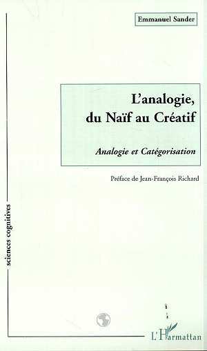 L'ANALOGIE, DU NAÏF AU CREATIF, Analogie et Catégorisation (9782738493514-front-cover)