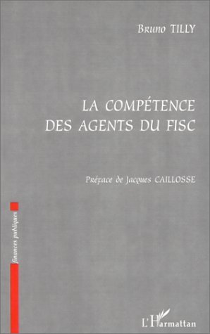 LA COMPETENCE DES AGENTS DU FISC (9782738485991-front-cover)