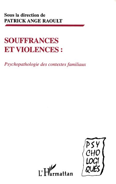 SOUFFRANCES ET VIOLENCES : PSYCHOPATHOLOGIE DES CONTEXTES FAMILIAUX (9782738475114-front-cover)