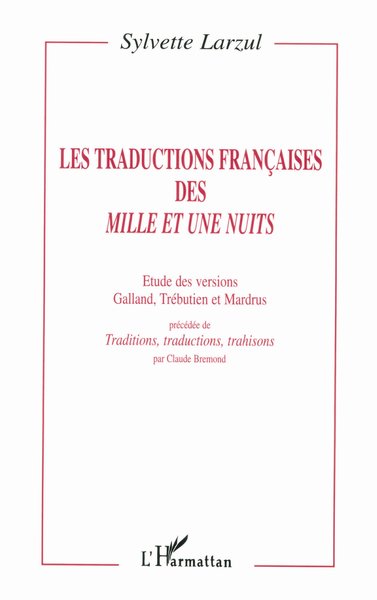 Les traductions françaises des Mille et Une Nuits, Etude des versions Galland, Trébutien et Mardrus (9782738441836-front-cover)