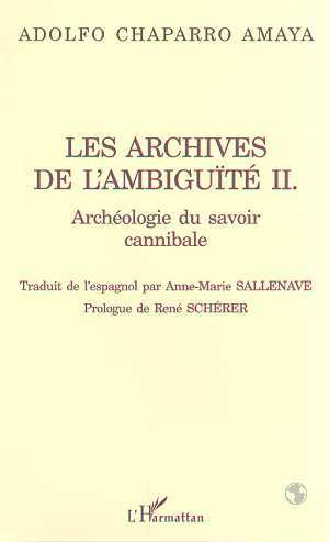LES ARCHIVES DE L'AMBIGUÏTÉ II, Archéologie du savoir cannibale (9782738495440-front-cover)