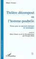 Le Théatre décomposé ou L'homme-poubelle, Textes pour un spectacle-dialogue de monologue (9782738439574-front-cover)